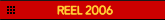 Reel 2006